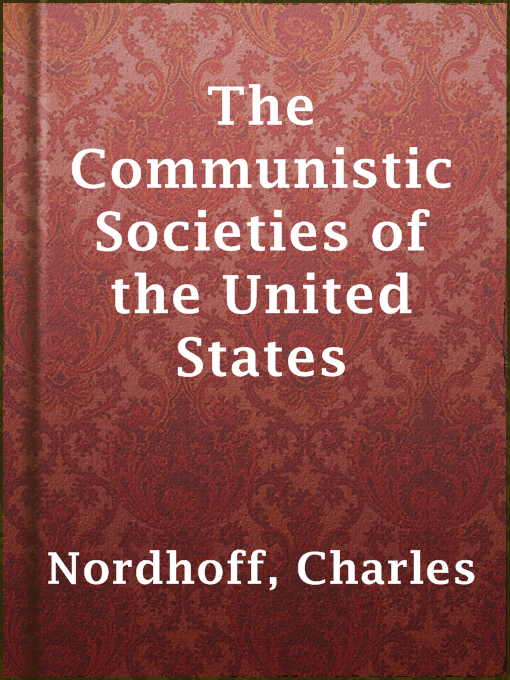 Title details for The Communistic Societies of the United States by Charles Nordhoff - Available